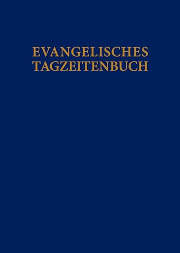 Evangelisches Tagzeitenbuch: . Hg.Evang. Michaelsbruderschaft von Vandenhoeck + Ruprecht